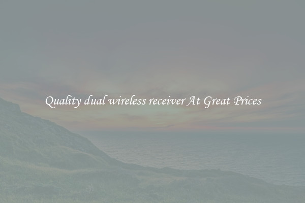 Quality dual wireless receiver At Great Prices