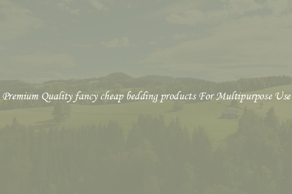 Premium Quality fancy cheap bedding products For Multipurpose Use