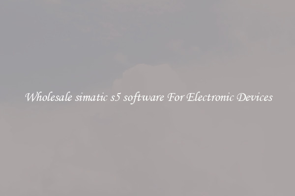 Wholesale simatic s5 software For Electronic Devices