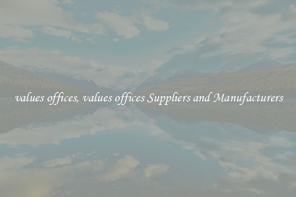 values offices, values offices Suppliers and Manufacturers