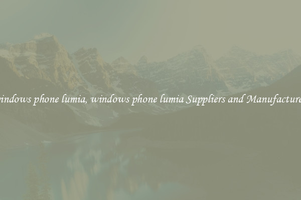 windows phone lumia, windows phone lumia Suppliers and Manufacturers