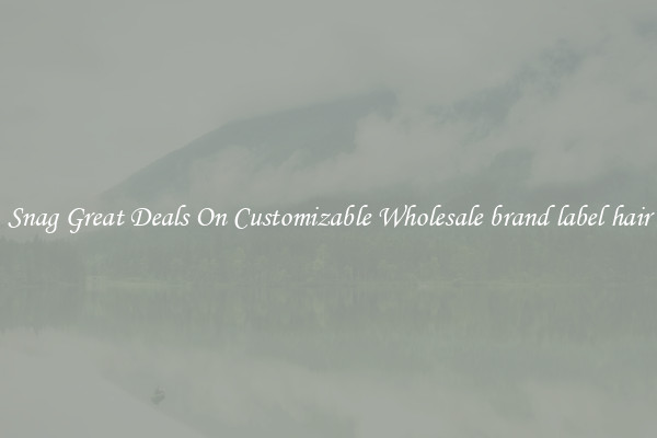 Snag Great Deals On Customizable Wholesale brand label hair