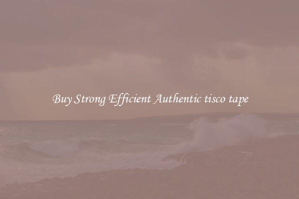Buy Strong Efficient Authentic tisco tape