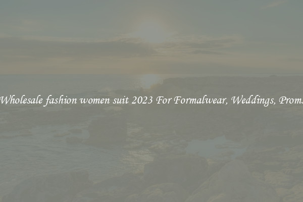 Wholesale fashion women suit 2023 For Formalwear, Weddings, Proms